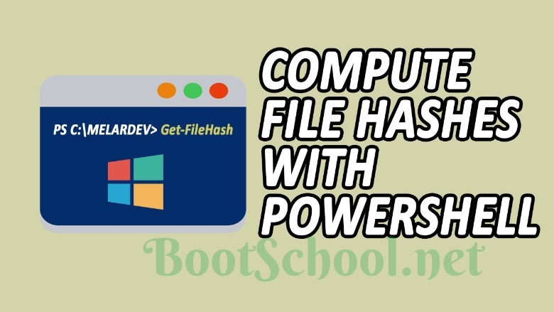 在Windows上使用PowerShell提供的Get-FileHash命令生成文件的MD5\SHA1\SHA256哈希值